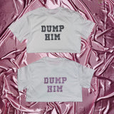 "DUMP HIM" T-Shirt | White
